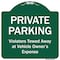 Signmission Private Parking Violators Towed Away Heavy-Gauge Aluminum Sign, 18" x 18", GW-1818-9918 A-DES-GW-1818-9918 - alternate 1
